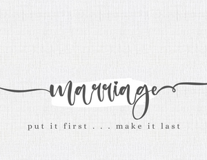 Marriage: put it first - make it last