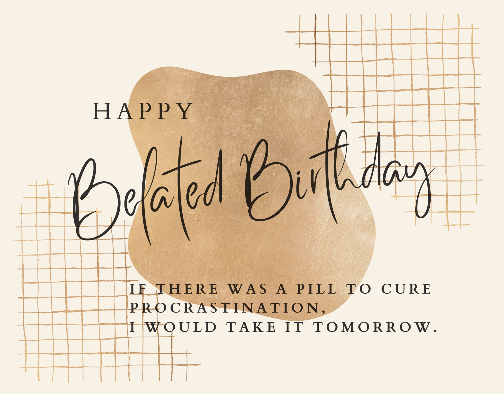 Happy Belated Birthday Procrastination Card