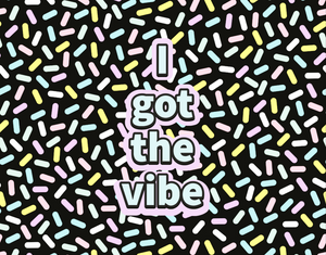 I Got The Vibe Card