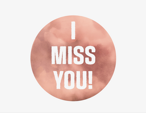 I Miss You! Card