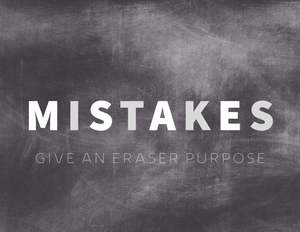 Mistakes Give An Eraser Purpose Card