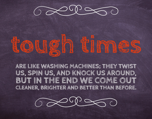 Tough Times Are Like Washing Machines Card